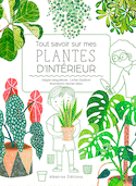 Tout savoir sur mes plantes d'intérieur